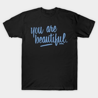 You are beautiful (light blue) T-Shirt